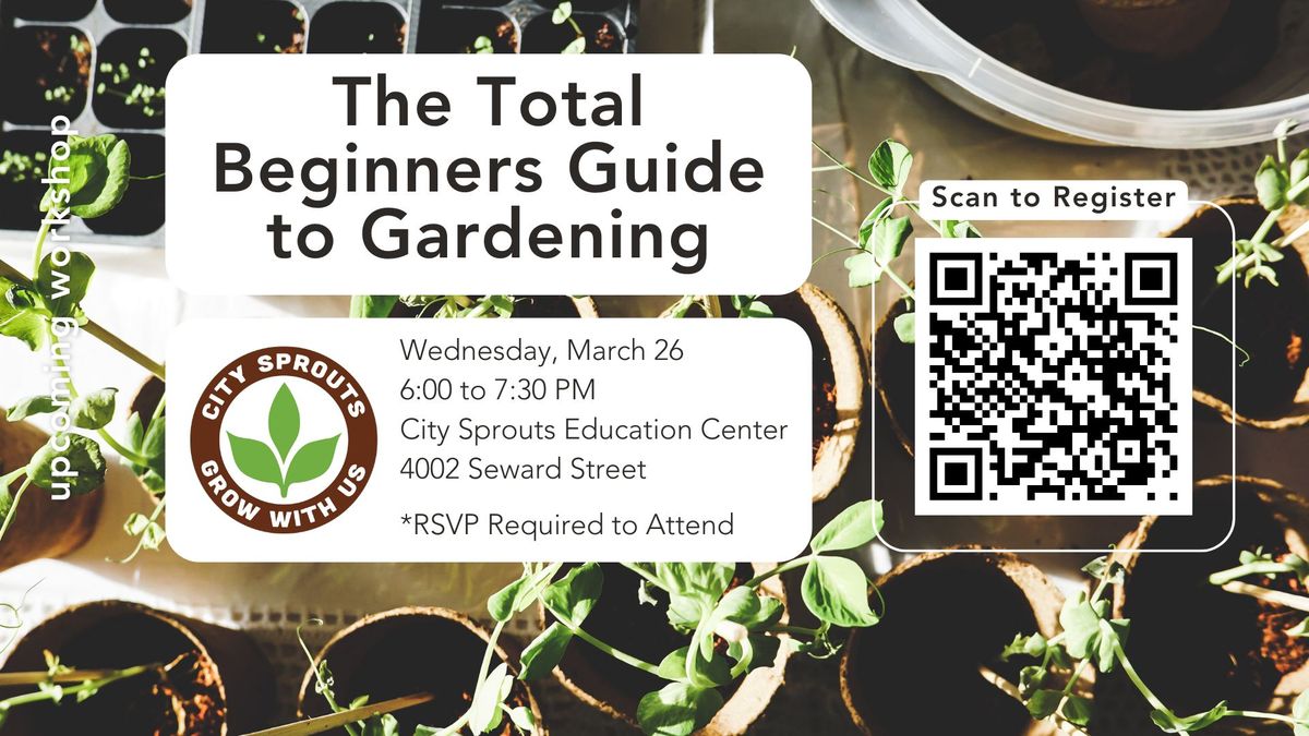 The Total Beginners Guide to Gardening [Workshop]