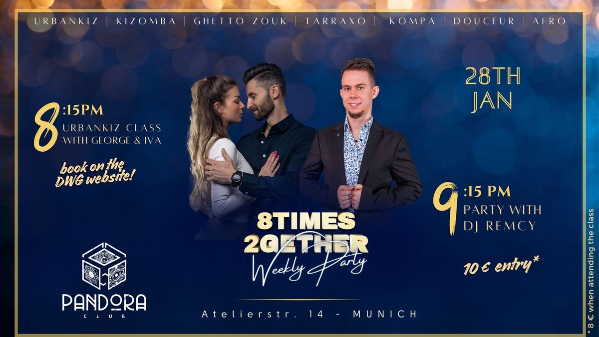 8times 2gether Weekly Kizomba Party - with DJ Remcy