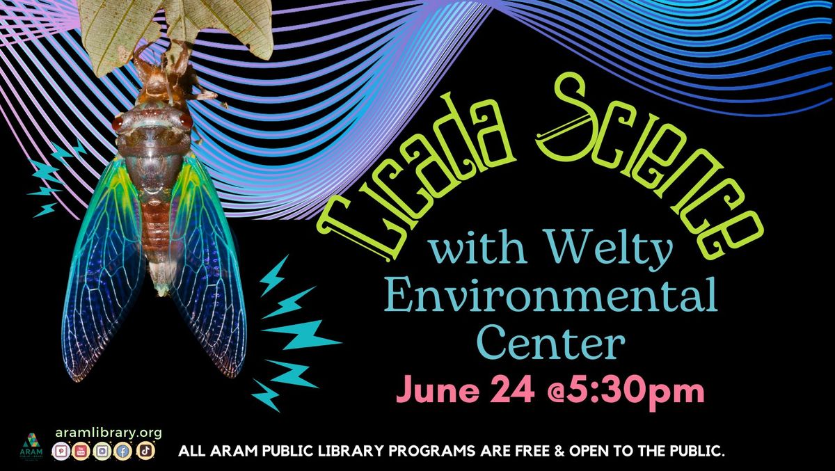 Cicada Science with Welty Environmental Center