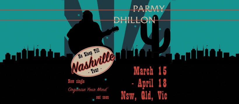 Parmy Dhillon - "No Sleep Till Nashville" Tour @ Bermagui