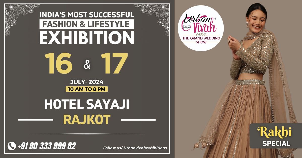 Urban Vivah Rakhi Special Exhibition - Rajkot  ( July 2024 )