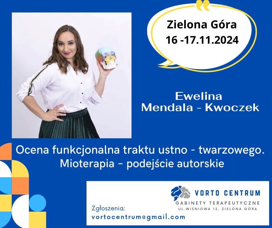 Ocena funkcjonalna traktu ustno-twarzowego. Mioterapia \u2013 podej\u015bcie autorskie