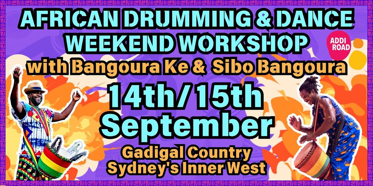 AFRICAN DRUMMING AND DANCE WEEKEND WORKSHOP with Bangoura Ke and Sibo Bangoura.