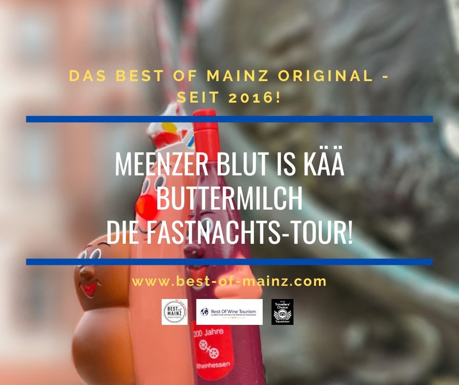 Meenzer Blut is k\u00e4\u00e4 Buttermilch - DIE Fastnachtstour!