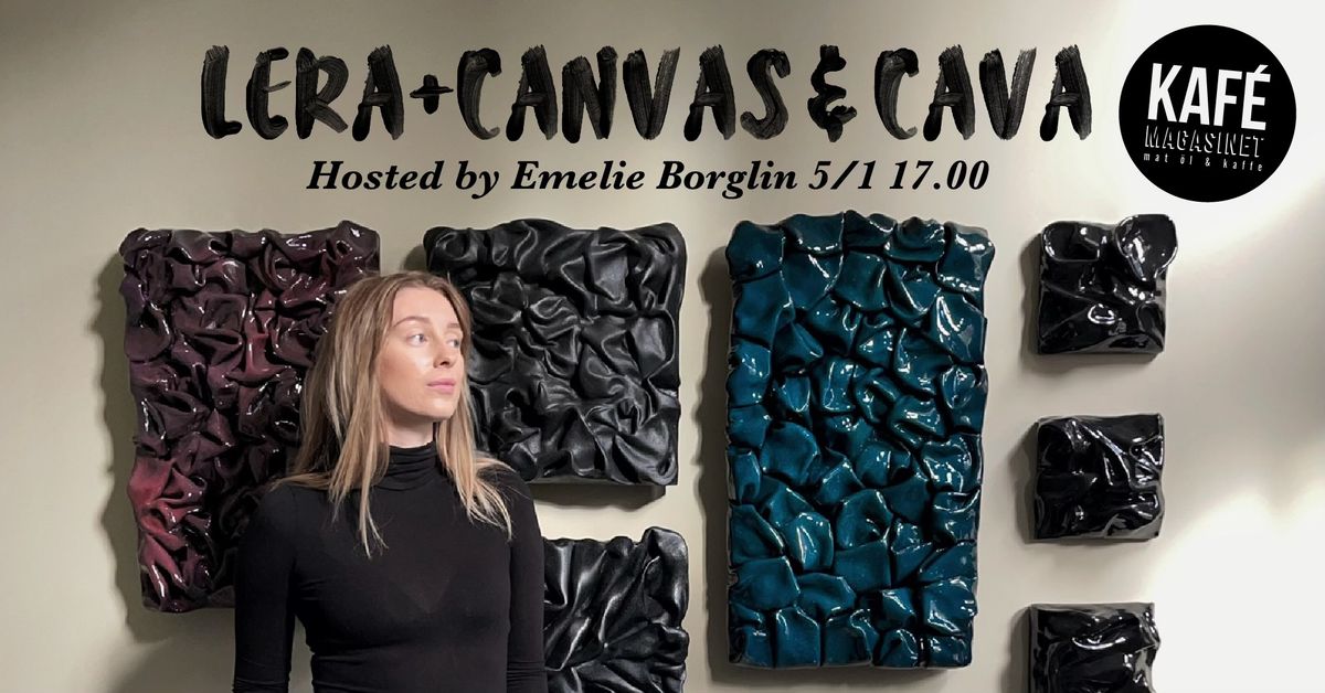 Lera + Canvas & Cava med Emilie Borglin 5\/1