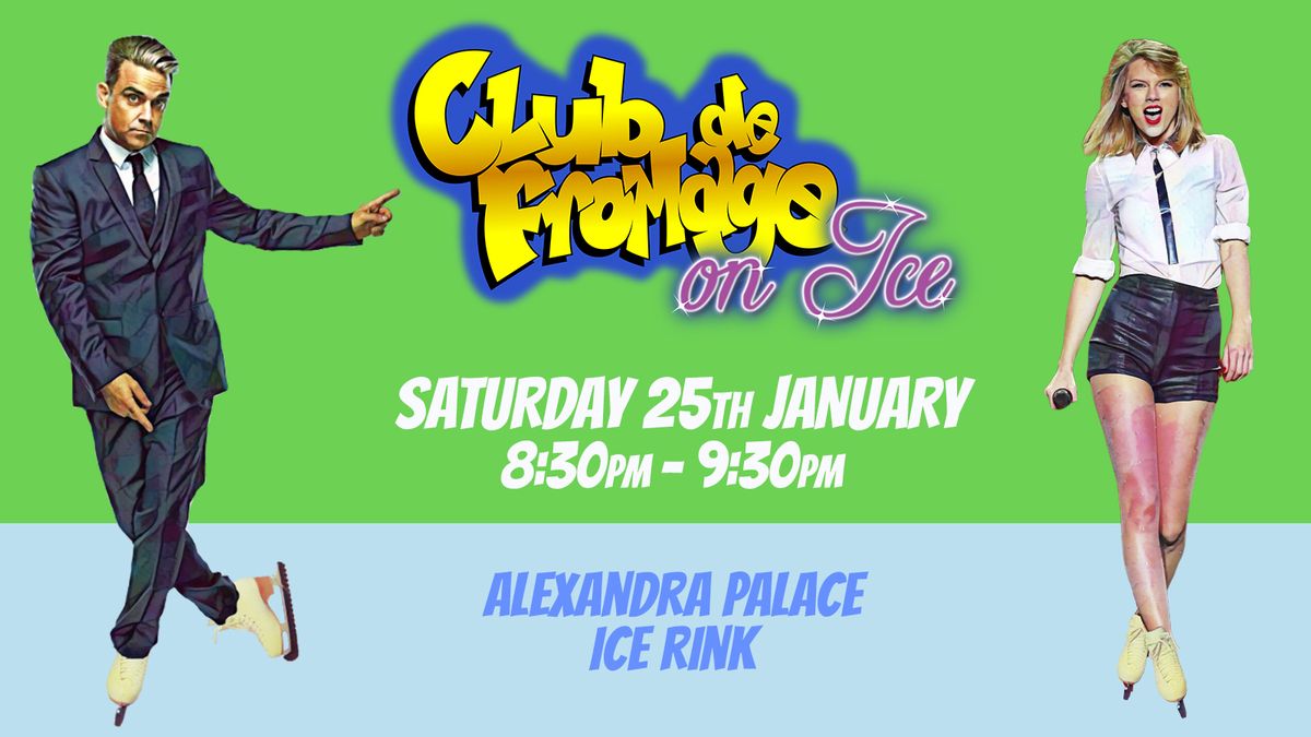 Fromage On Ice: 25th January - Ice Disco