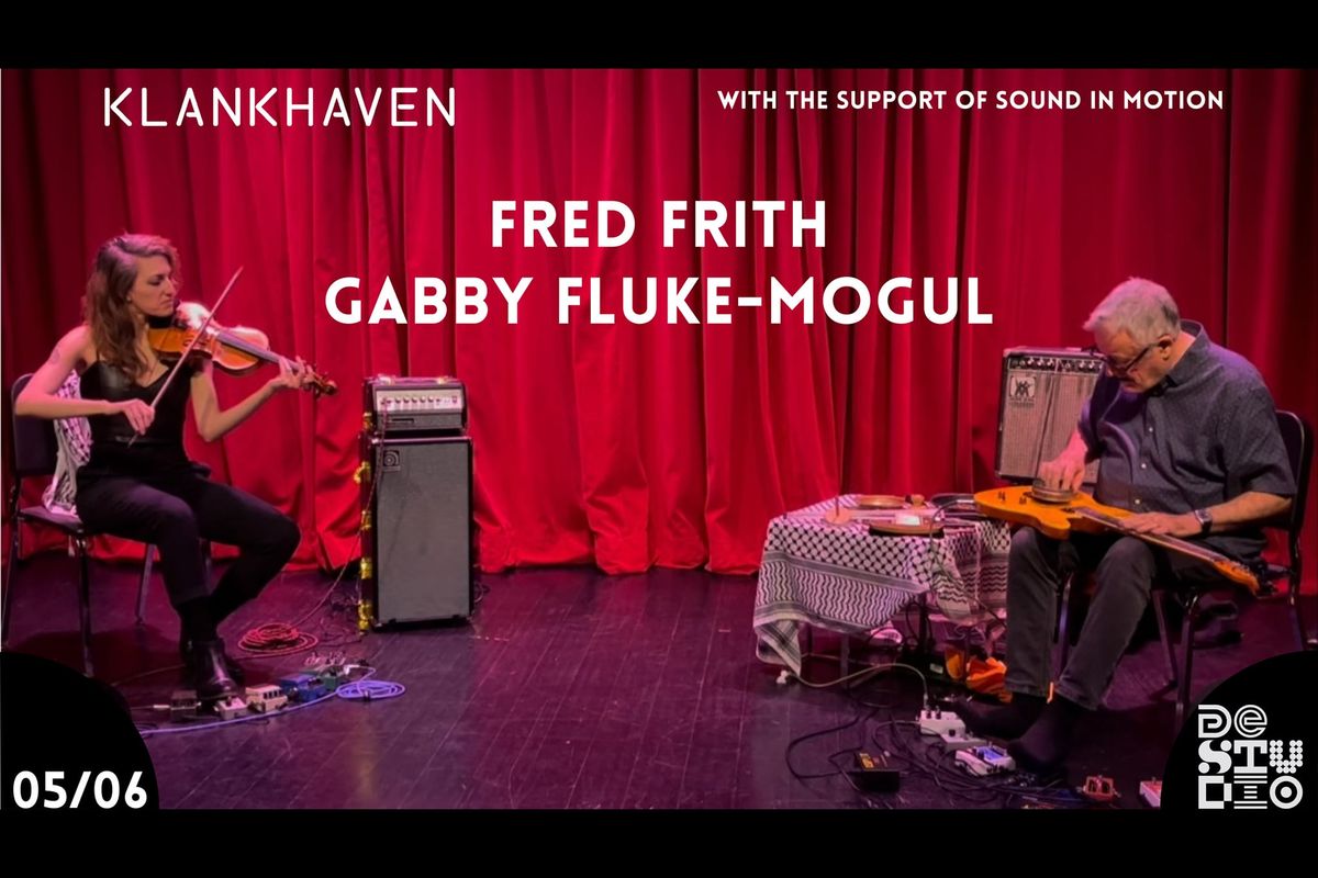 Klankhaven: Fred Frith & gabby fluke-mogul \u2022 De Studio