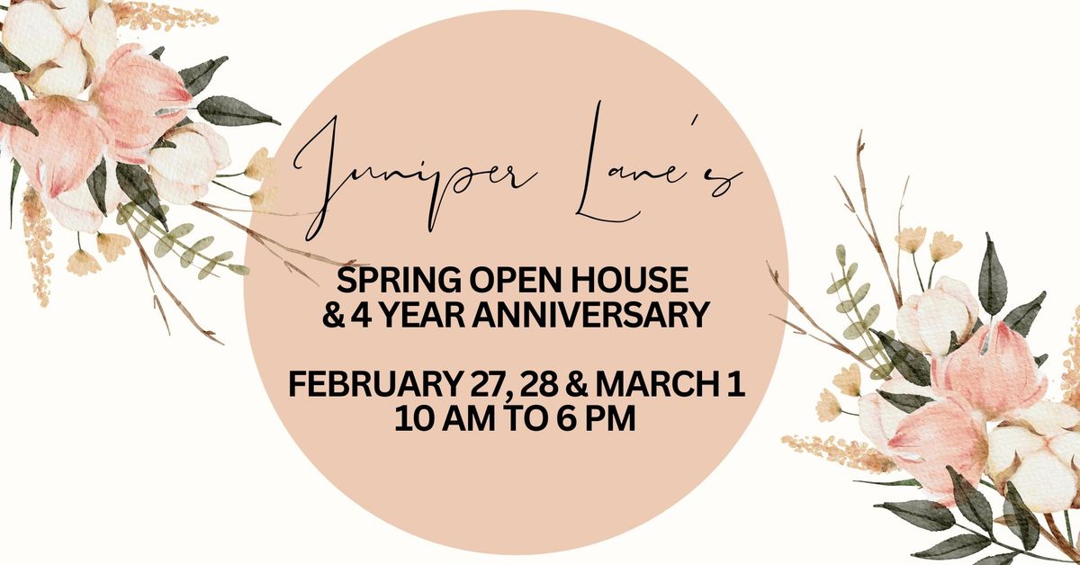 Spring Open House & 4 Year Anniversary