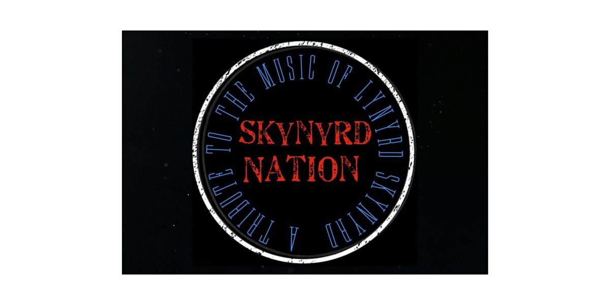 Lynyrd Skynyrd Tribute by Skynyrd Nation