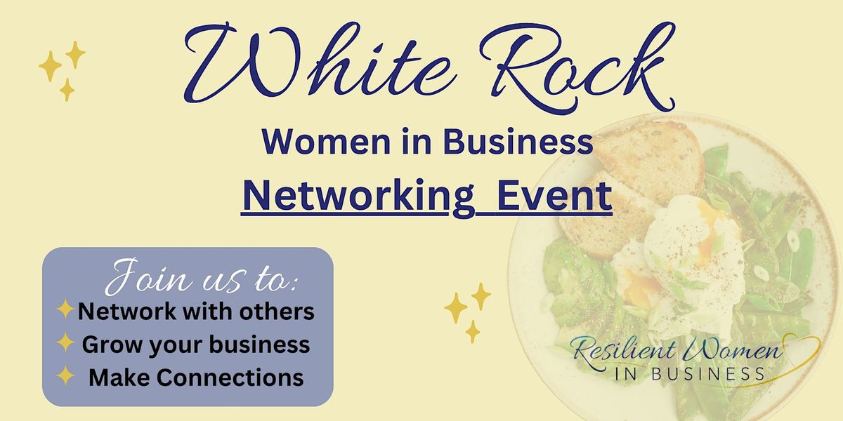 White Rock - Women In Business Networking event