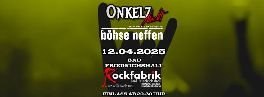 Onkelz Nacht \/ Rockfabrik Bad Fridrichshall