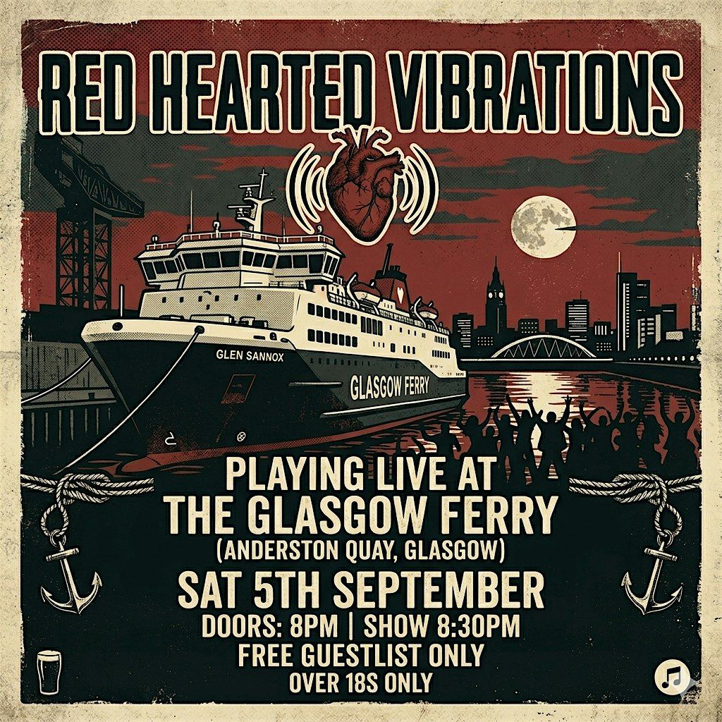 Red Hearted Vibrations Live At The Glasgow Ferry (Sat 5th Sep)