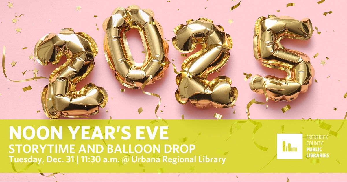 Noon Year's Eve Storytime & Balloon Drop