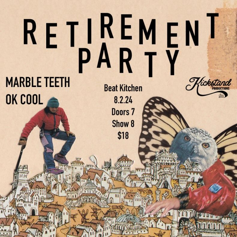 Retirement Party with Marble Teeth & OK Cool at Beat Kitchen