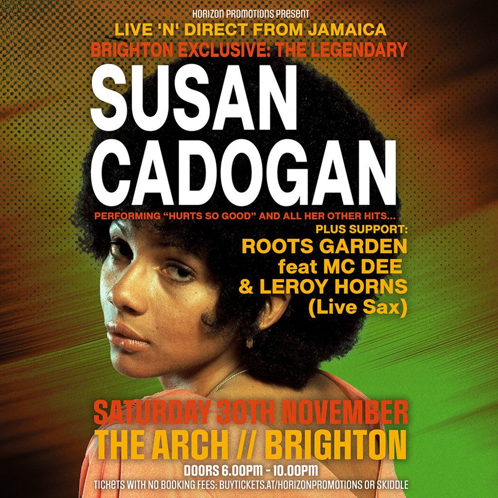 SUSAN CADOGAN plus ROOTS GARDEN \/ SAT 30th NOV \/ THE ARCH \/\/ BTN