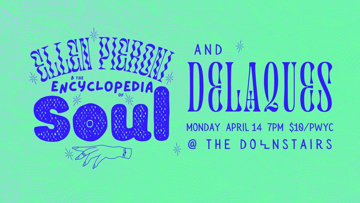 Ellen Pieroni & the Encyclopedia of Soul \/ Delaques @ The Downstairs