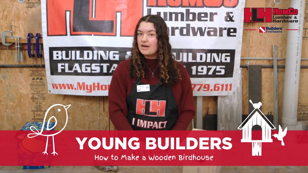 How to Make a Wooden Birdhouse! HomCo's Young Builder Project of the Month