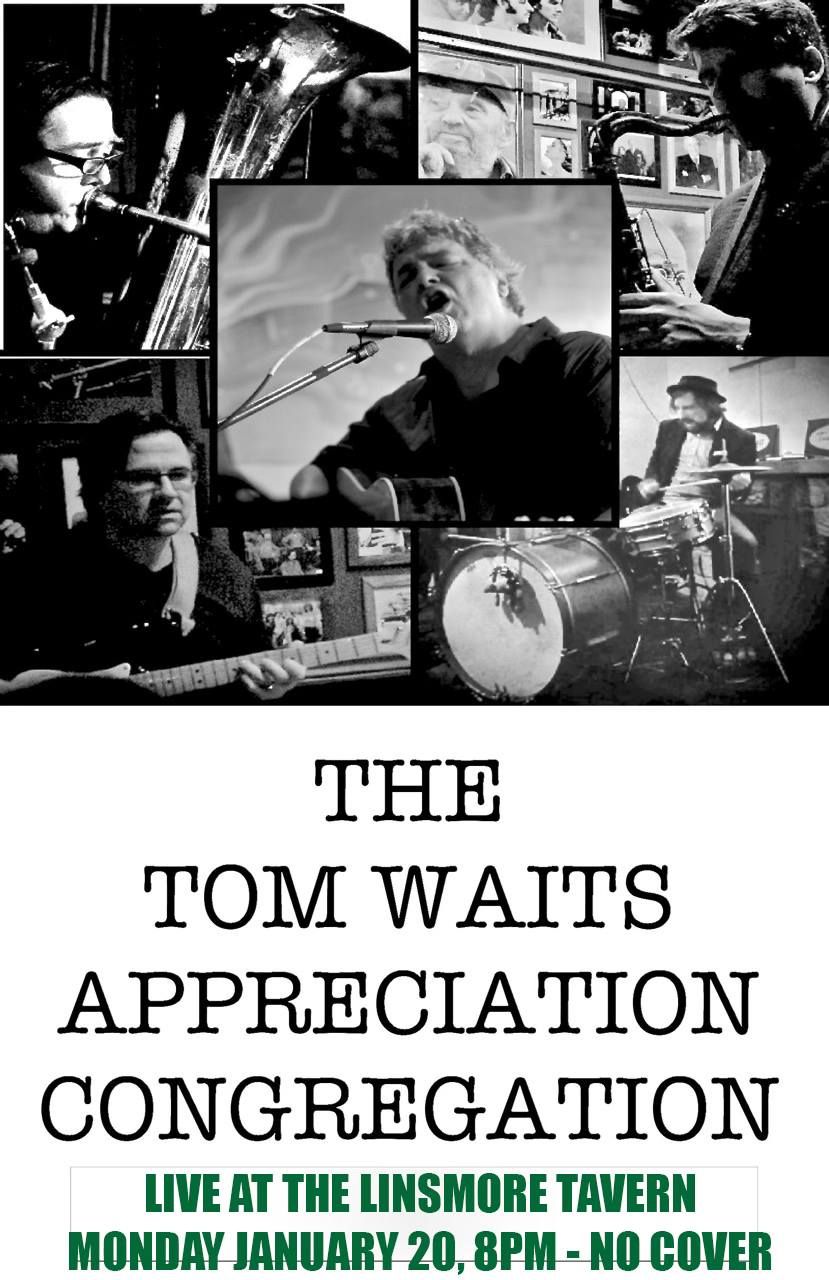 The Tom Waits Appreciation Congregation Live at the Linsmore Tavern!