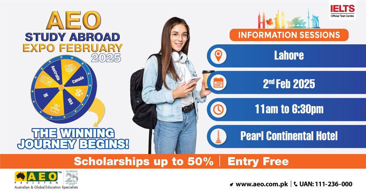 AEO Study Abroad Expo Lahore - 2nd February 2025 - 11am to 6.30pm - Pearl Continental Hotel Lahore