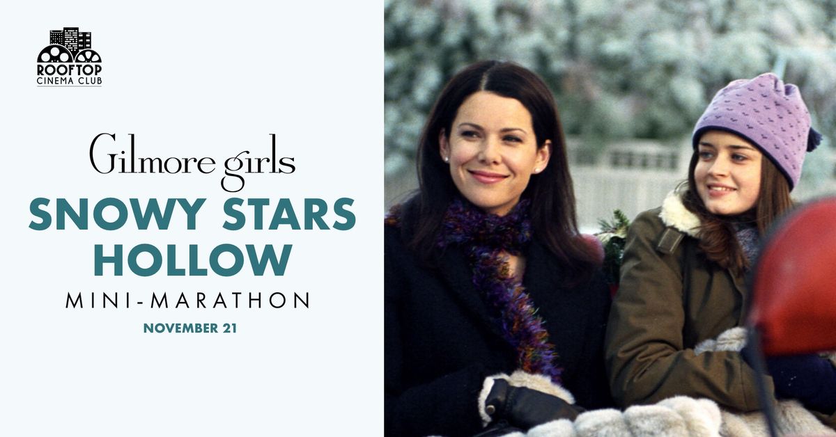 SOLD OUT! GILMORE GIRLS MARATHON @ Rooftop Cinema Club - DTLA