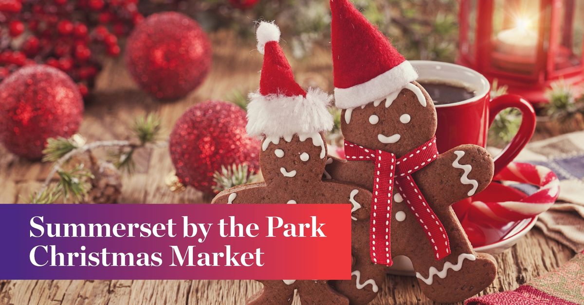 Christmas Market at Summerset by the Park