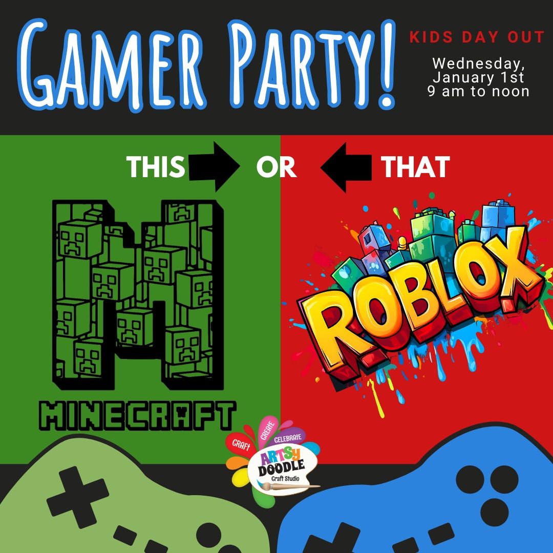 Kids Day Out - Gamer Party! THIS OR THAT: Minecraft or Roblox