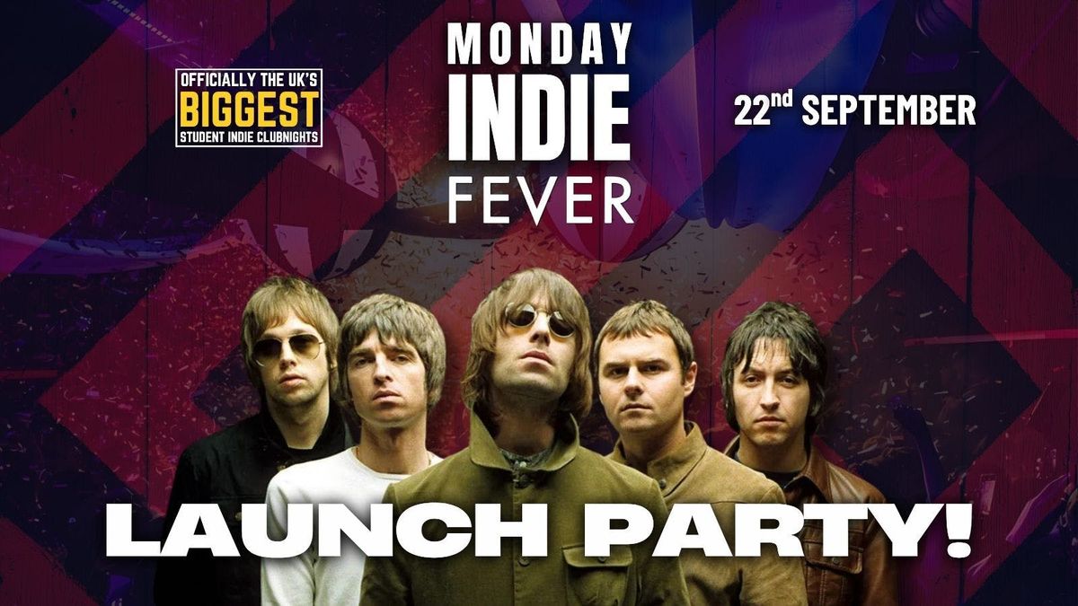 MONDAY INDIE at Fever - FRESHERS WEEK LAUNCH - 22nd September