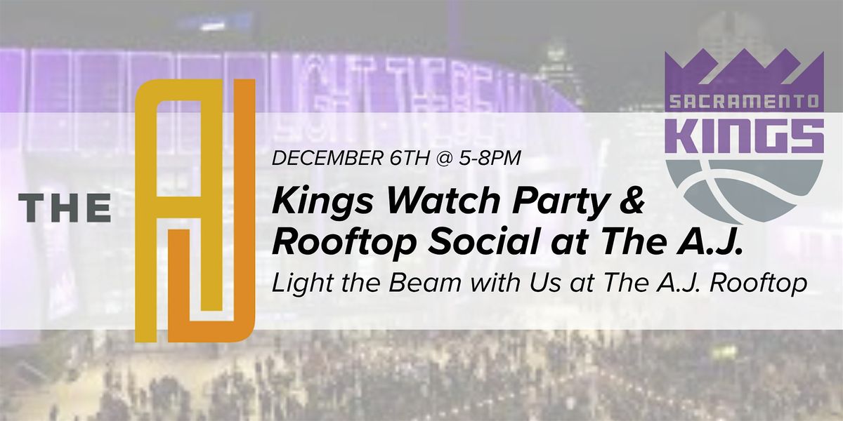 A.J. Rooftop Kings Watch Party & Social (Complimentary)