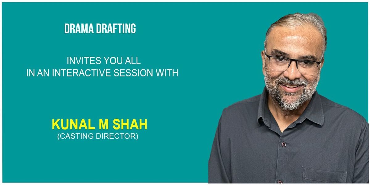Session With Kunal M Shah (Casting Director)