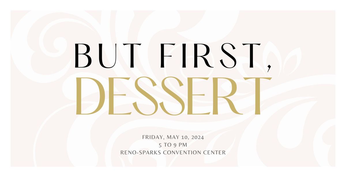 But First, Dessert