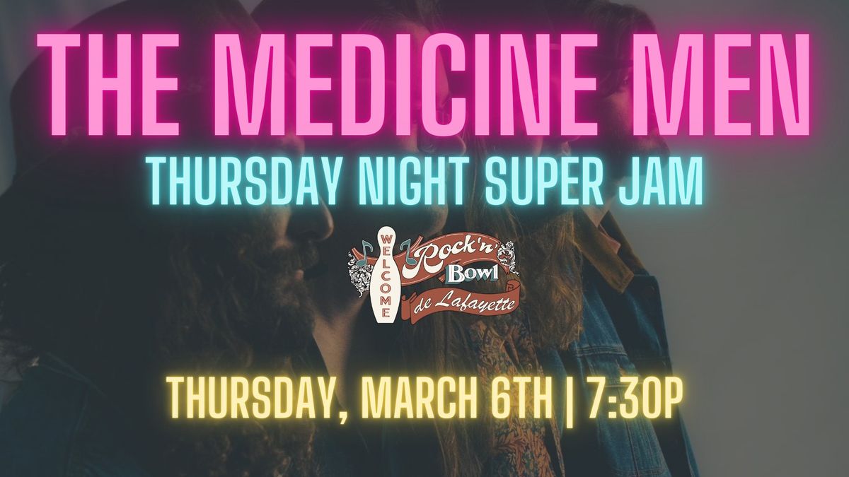 Medicine Men Super Jam | Rock'n'Bowl\u00ae de Lafayette