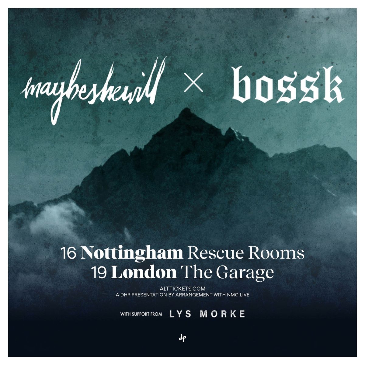 MAYBESHEWILL X BOSSK at The Garage, London