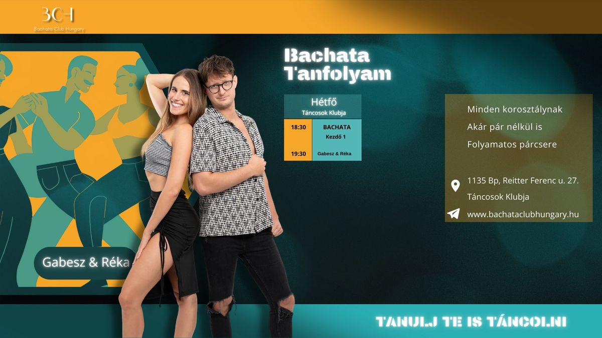 Kezd\u0151 1 Bachata Tanfolyam - Gabesz & R\u00e9ka \/\/ Janu\u00e1r 13.-t\u00f3l