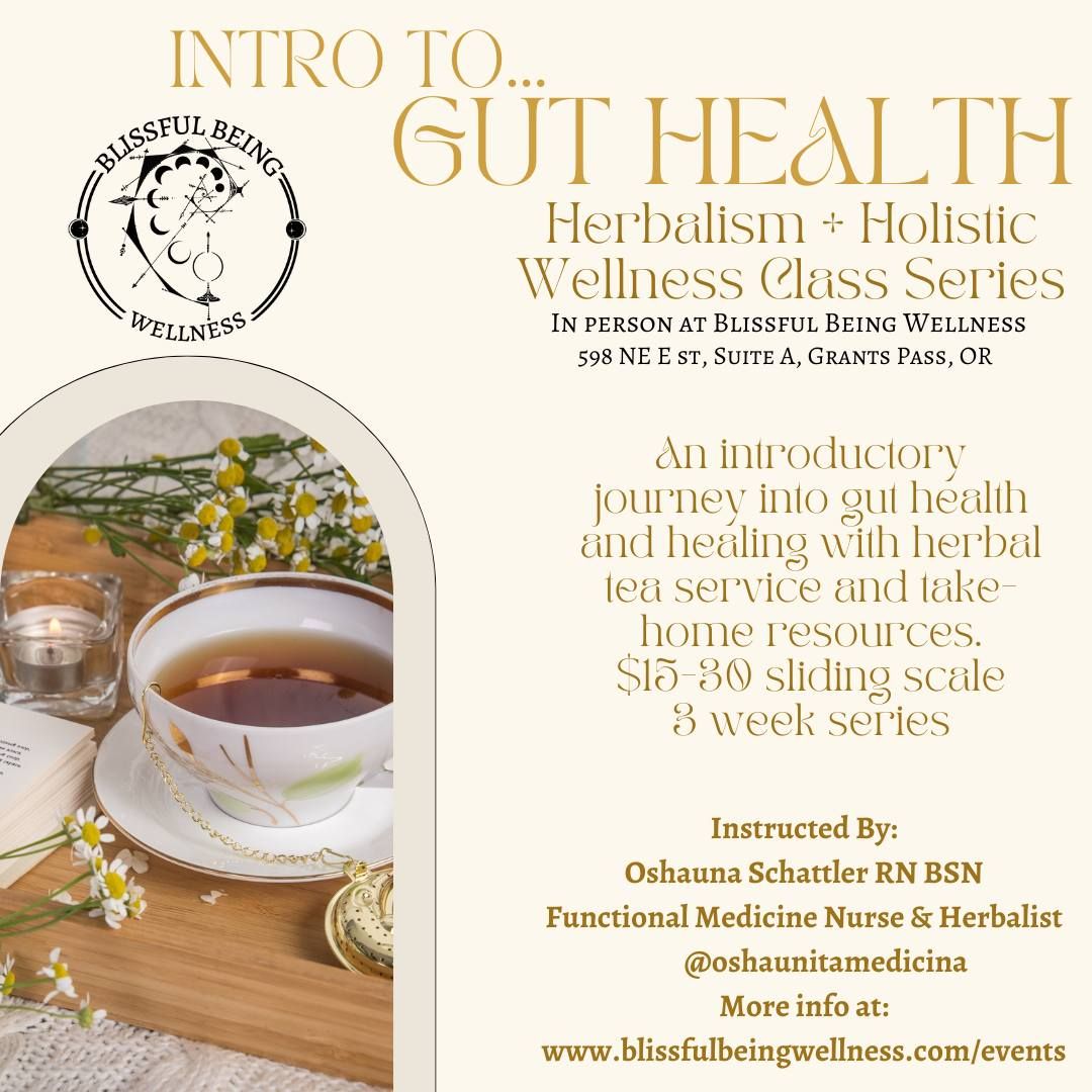 Intro to Gut Health: Herbalism & Holistic Wellness Class Series