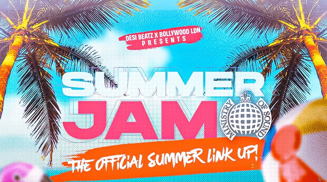 Desi Beatz : SUMMER JAM : Ministry of Sound | 17.08.25