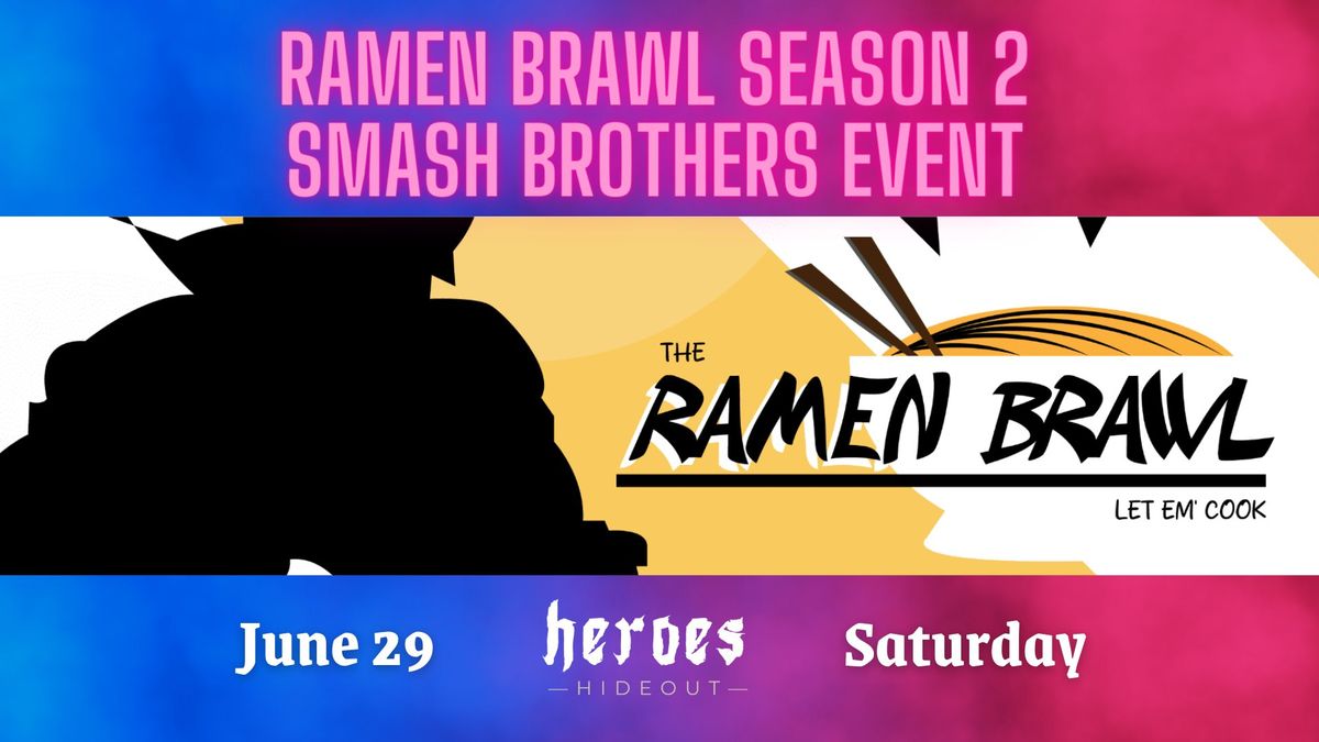 Ramen Brawl Season 2 Smash Brothers Event