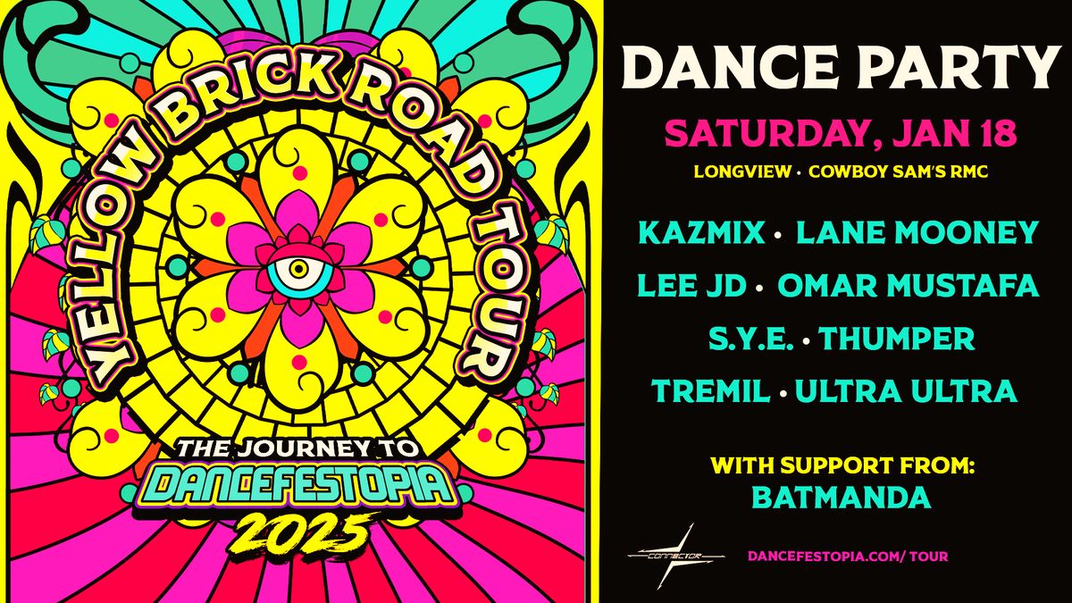 LONGVIEW - Dancefestopia Yellow Brick Road Tour