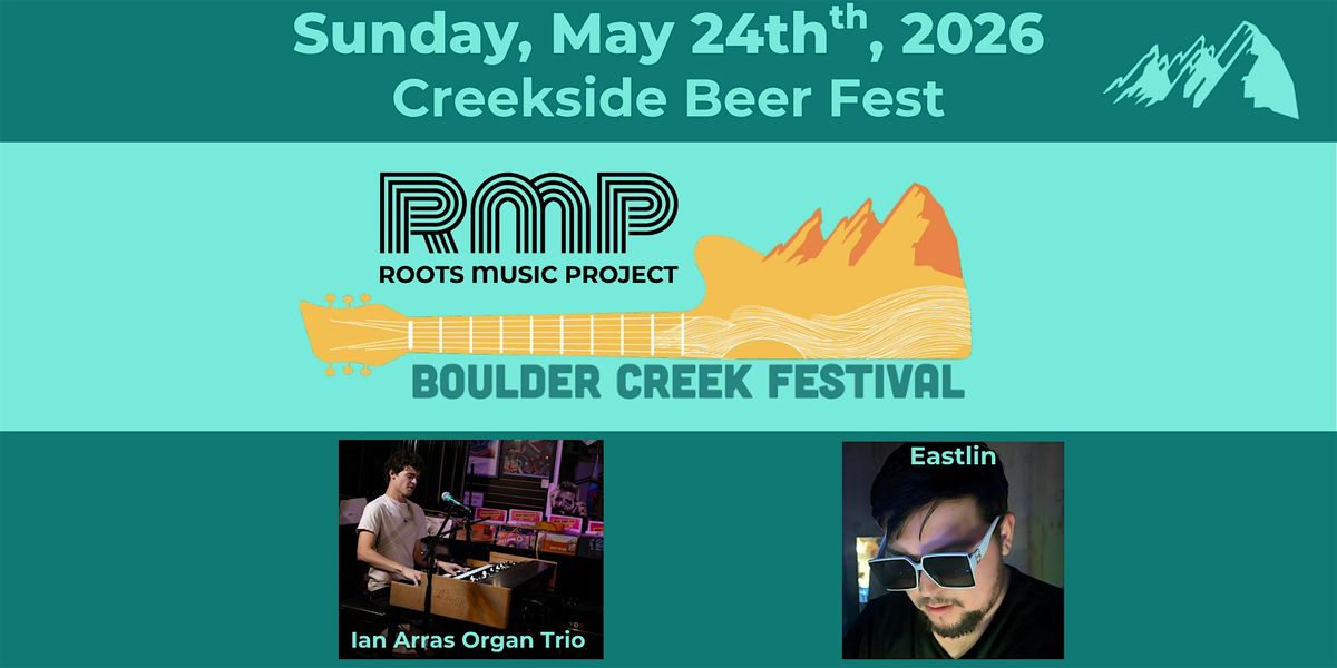 Boulder Creek Festival \/ Creekside Beer Fest(May 24)
