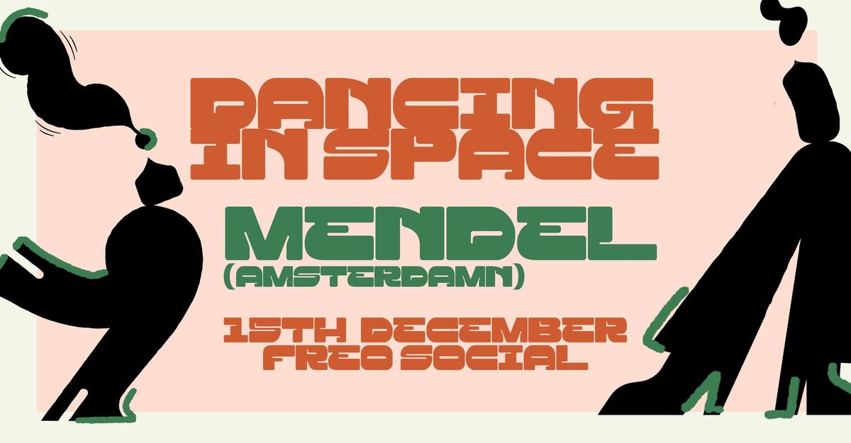 Dancing in space freo sundays present MENDEL (Amsterdam)