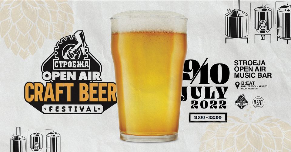 STROEJA OPEN AIR CRAFT BEER FESTIVAL At B:EAT - 9-10 July 2022, B:EAT ...