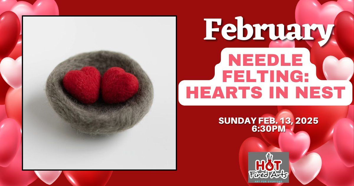 Needle Felting: Hearts in a Nest