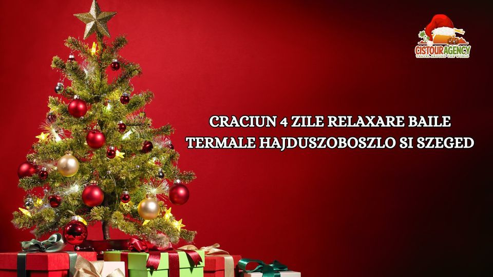 CRACIUN 4 ZILE RELAXARE BAILE TERMALE HAJDUSZOBOSZLO SI SZEGED