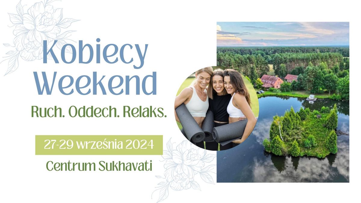 Kobiecy Weekend - ruch, oddech, relaks. 