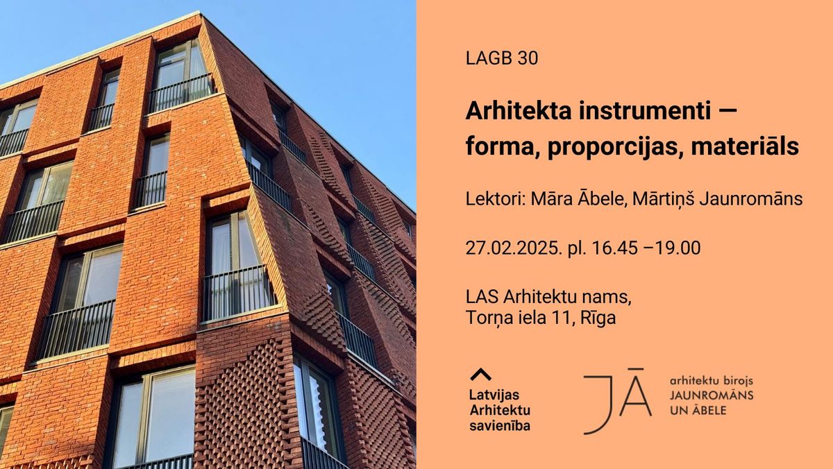 LAGB 30: "Jaunrom\u0101ns un \u0100bele" lekcija "Arhitekta instrumenti \u2013 forma, proporcijas, materi\u0101ls"