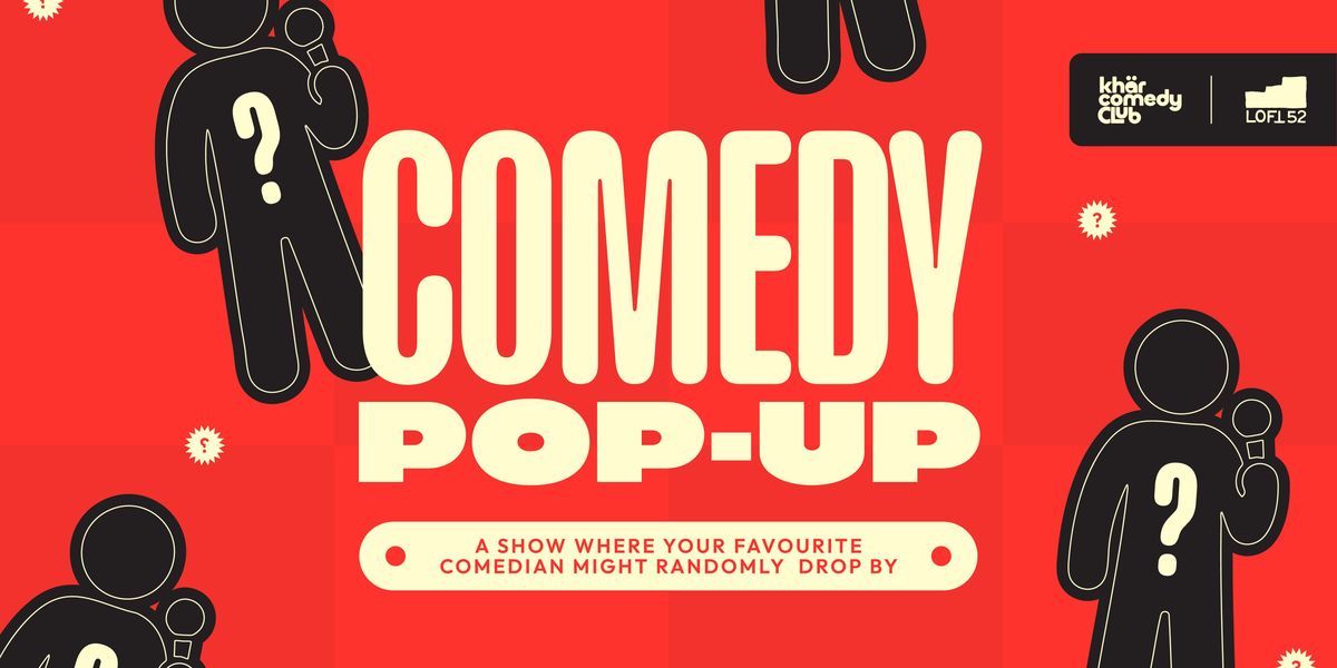Comedy Pop up (KCC)