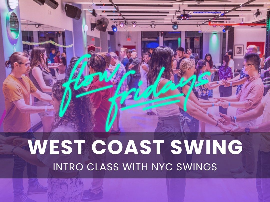 Intro to West Coast Swing + Flow Fridays