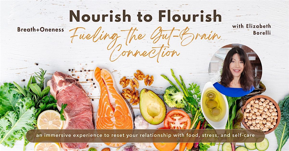 Nourish to Flourish: Fuel the Gut-Brain Connection