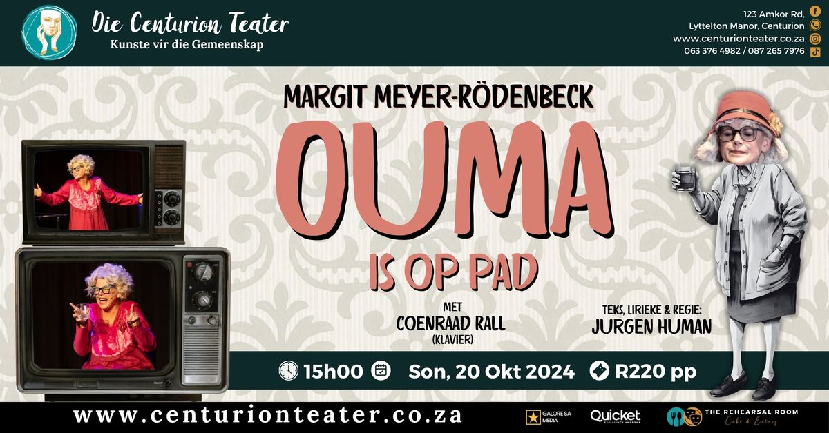 OUMA IS OP PAD - met Margit Meyer-R\u00f6denbeck | Komedie @ Die Centurion Teater)