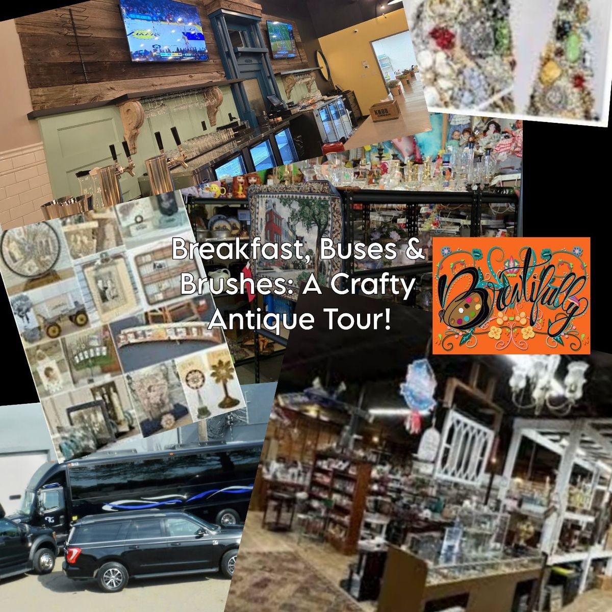 Breakfast, Buses & Brushes: A Crafty Antique Tour- March Event