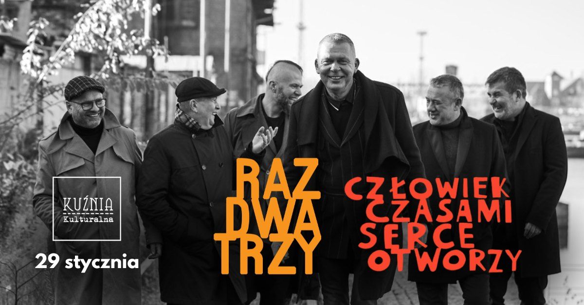 Raz Dwa Trzy - Cz\u0142owiek czasami serce otworzy \u25cf koncert \/\/ Warszawa Wilan\u00f3w